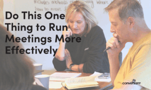 Do This One Thing to Run Meetings More Effectively