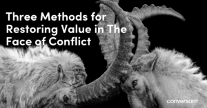 Three Methods for Recovering Value in The Face of Conflict