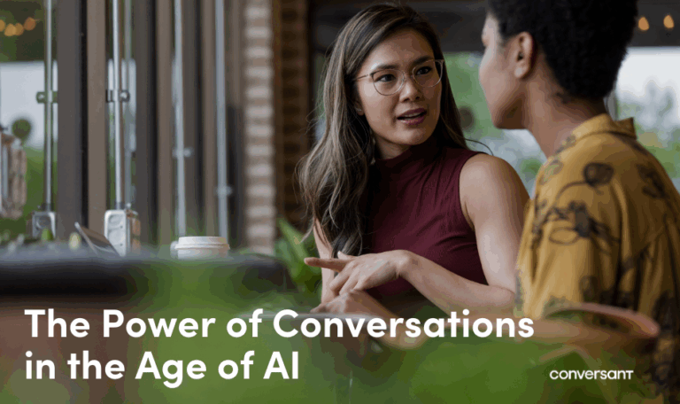 The Power of Conversations in the AI Era | Conversant