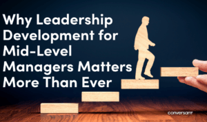 Why Leadership Development for Mid-Level Managers Matters More Than Ever