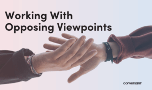 Working With Opposing Viewpoints
