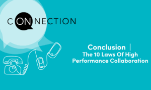 Conclusion | The 10 Laws of High-Performance | On Connection