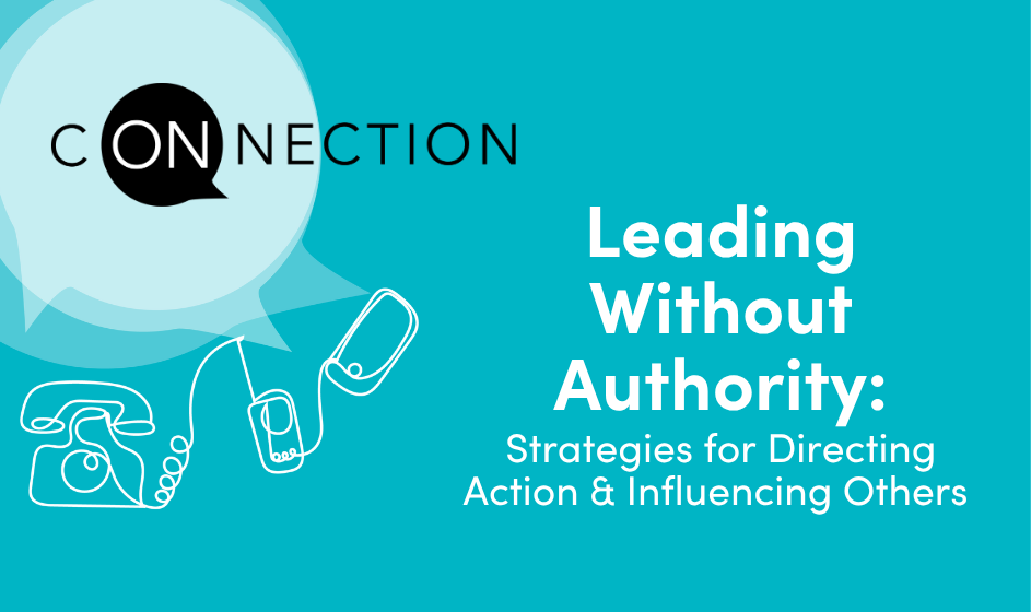 Leading Without AUthority, On Connection Podcast Episode title card